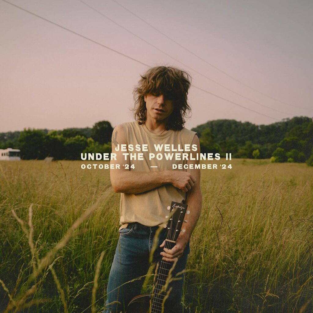 Under the Powerlines II - Jesse Welles World